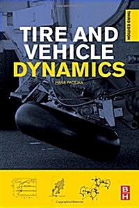 Tire and Vehicle Dynamics (Hardcover, 3 ed)
