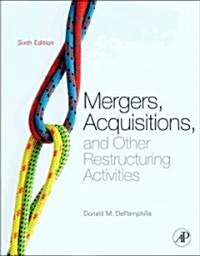 [중고] Mergers, Acquisitions, and Other Restructuring Activities: An Integrated Approach to Process, Tools, Cases, and Solutions                         (Hardcover, 6th)