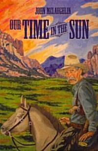 Our Time in the Sun (Paperback)