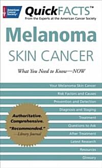 Melanoma Skin Cancer: What You Need to Know-NOW (Paperback)