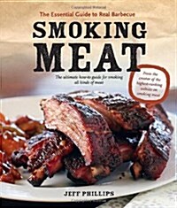 Smoking Meat: The Essential Guide to Real Barbecue (Paperback)