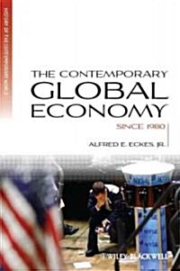 The Contemporary Global Economy : A History since 1980 (Paperback)