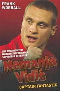 Nemanja Vidic - the Biography (Paperback)