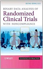 Binary Data Analysis of Randomized Clinical Trials with Noncompliance (Hardcover)