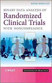 Binary Data Analysis of Randomized Clinical Trials with Noncompliance (Hardcover)