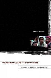 Microfinance and Its Discontents: Women in Debt in Bangladesh (Paperback)