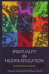 Spirituality in Higher Education: Autoethnographies (Paperback)