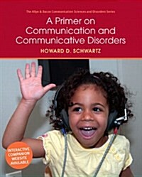 A Primer on Communication and Communicative Disorders (Paperback)