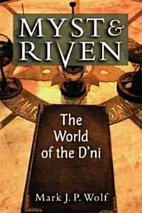 Myst and Riven: The World of the DNi (Paperback)