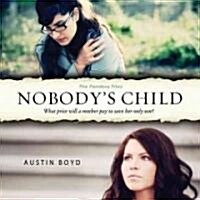 Nobodys Child (Paperback)