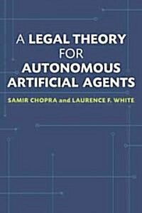 A Legal Theory for Autonomous Artificial Agents (Paperback)