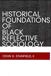 Historical Foundations of Black Reflective Sociology (Paperback)