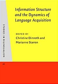 Information Structure and the Dynamics of Language Acquisition (Hardcover)