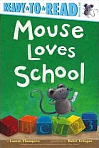 Mouse Loves School: Ready-To-Read Pre-Level 1 (Paperback)