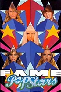 Fame: Pop Star: Volume 1: Taylor Swift, Lady Gaga, Justin Bieber, and Britney Spears. (Paperback)