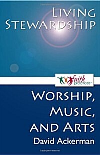 Living Stewardship [Worship, Music, and Arts] (Paperback)