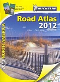 Michelin North America Road Atlas 2012 (Paperback, 10th, Spiral)