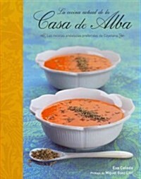 La cocina actual de la casa de Alba / The Cuisine in the Albas House (Hardcover)