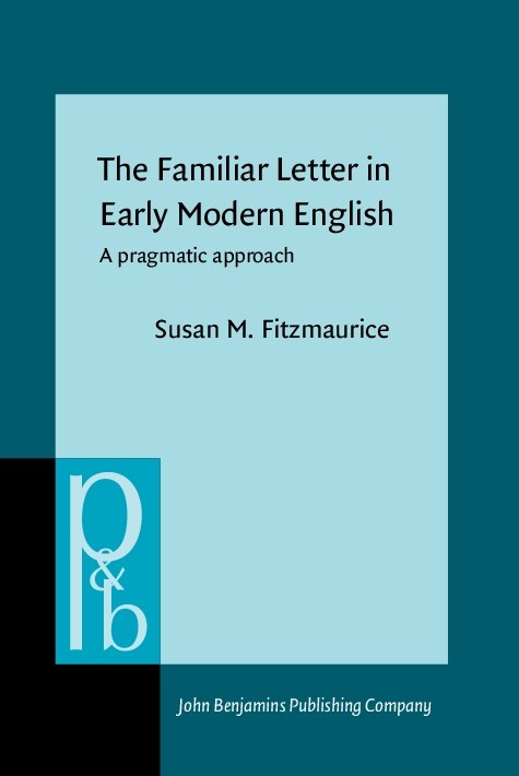 The Familiar Letter in Early Modern English (Hardcover)