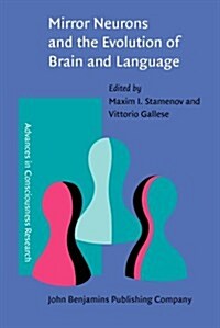 Mirror Neurons and the Evolution of Brain and Language (Paperback)