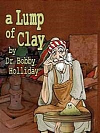 A Lump of Clay (Hardcover)