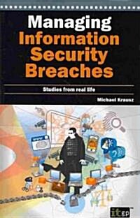 Managing Information Security Breaches (Paperback)