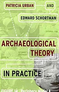 Archaeological Theory in Practice (Paperback)