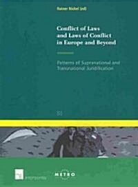 Conflict of Laws and Laws of Conflict in Europe and Beyond: Patterns of Supranational and Transnational Juridification Volume 88 (Paperback)