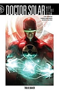 Doctor Solar, Man of the Atom 1 (Paperback)