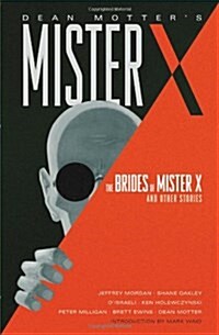 Mister X: The Brides of Mister X and Other Stories (Hardcover)