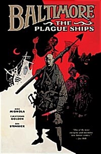 Baltimore: The Plague Ships, Volume One (Hardcover)