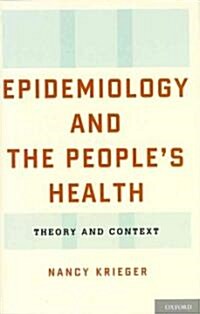 Epidemiology and the Peoples Health: Theory and Context (Hardcover)