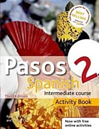 Pasos 2 Spanish Intermediate Course 3rd Edition revised: Activity Book (Paperback, 3 ed)