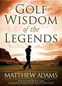 Golf Wisdom from the Legends (Paperback)