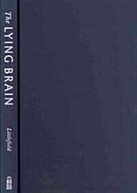 The Lying Brain: Lie Detection in Science and Science Fiction (Hardcover)