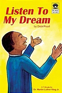 Listen to My Dream (Paperback)