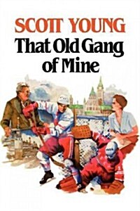 That Old Gang of Mine (Paperback)