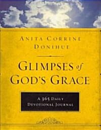 Glimpses of Gods Grace: A 365 Devotional Journal (Hardcover)