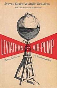Leviathan and the Air-Pump: Hobbes, Boyle, and the Experimental Life (Paperback)