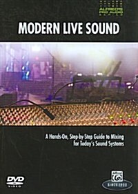 Alfreds Pro Audio -- Modern Live Sound: A Practical, Step-By-Step Guide to Mixing for Todays Sound Reinforcement Engineer, DVD (Other)