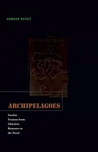 Archipelagoes: Insular Fictions from Chivalric Romance to the Novel (Paperback)