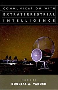 Communication with Extraterrestrial Intelligence (Ceti) (Paperback)