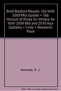 Brief Bedford Reader 10e with 2009 MLA Update & Tab Version of Rules for Writers 8e with 2009 MLA and 2010 APA Updates & I-Cite & Research Pack (Hardcover, 10, Bundle)