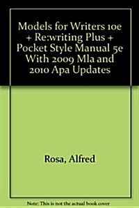 Models for Writers 10e + Re:writing Plus + Pocket Style Manual 5e With 2009 Mla and 2010 Apa Updates (Paperback, 10th, PCK)