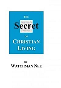 The Secret of Christian Living (Audio CD, Unabridged)