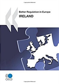 Better Regulation in Europe: Ireland 2010 (Paperback)