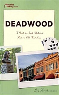 Tourist Town Guides Deadwood (Paperback)