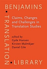 Claims, Changes and Challenges in Translation Studies (Hardcover)