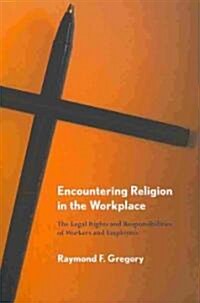 Encountering Religion in the Workplace (Paperback)