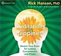 Meditations for Happiness: Rewire Your Brain for Lasting Contentment and Peace (Audio CD)